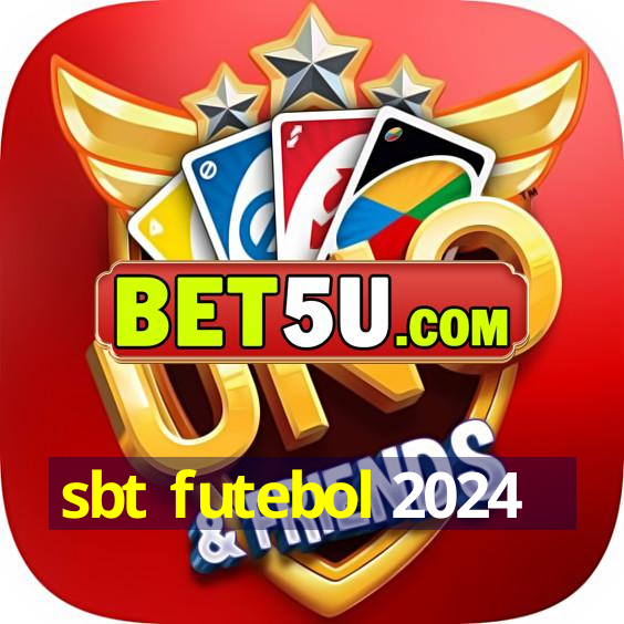 sbt futebol 2024